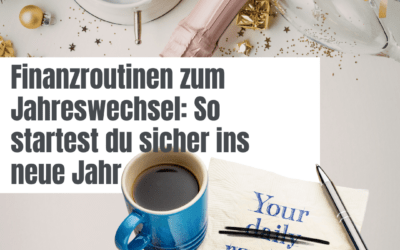 Finanzroutinen zum Jahreswechsel: So startest du sicher ins neue Geschäftsjahr